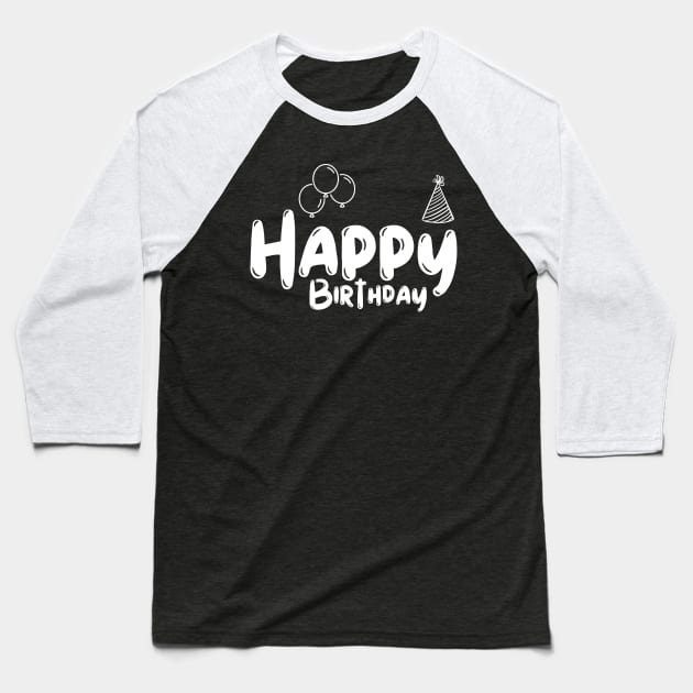 Happy Birthday Gift Baseball T-Shirt by NICHE&NICHE